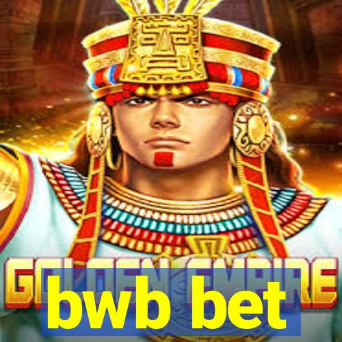 bwb bet